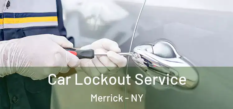 Car Lockout Service Merrick - NY