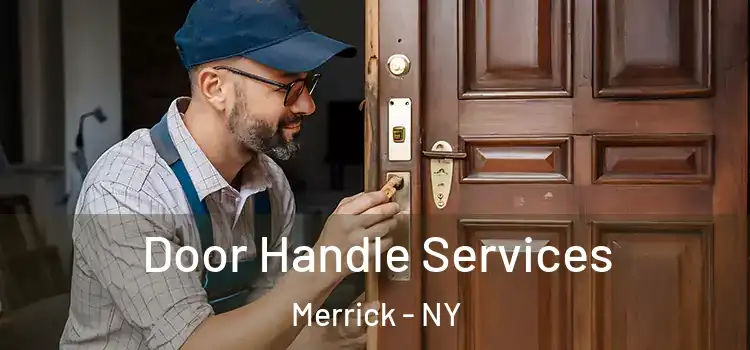 Door Handle Services Merrick - NY